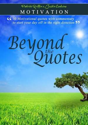 Motivation - Beyond the Quotes de Justin Ledvina