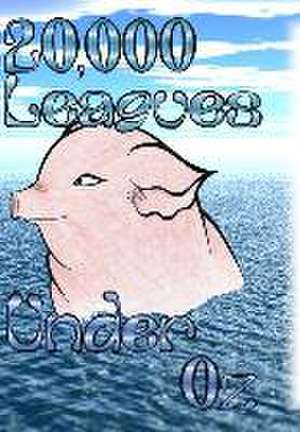 20,000 Leagues under Oz de Chris Dulabone