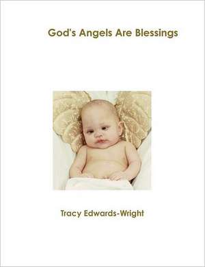 God's Angels Are Blessings de Tracy Edwards-Wright