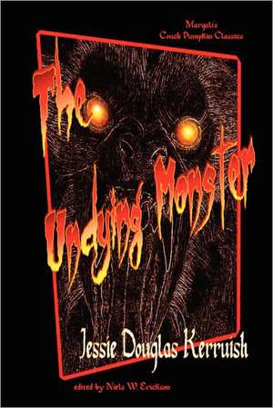 The Undying Monster - Paperback Ed. de Jessie Kerruish