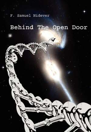 Behind the Open Door de F. Samuel Nidever