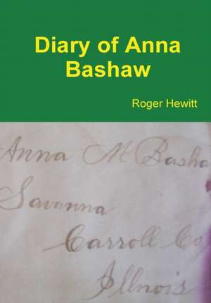 Diary of Anna Bashaw de Roger Hewitt