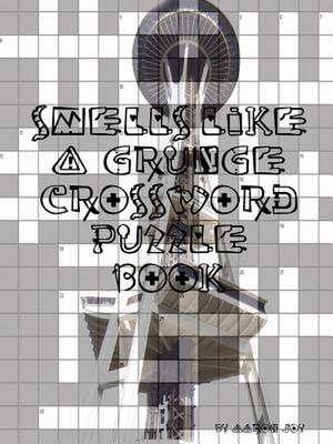 Smells Like a Grunge Crossword Puzzle Book de Aaron Joy