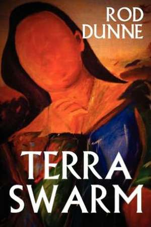 Terra Swarm de Rod Dunne