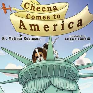 Cheena Comes to America de Melissa Robinson