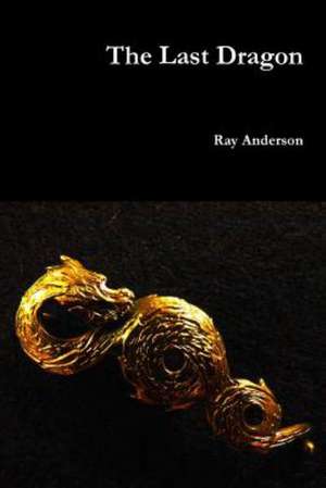 The Last Dragon de Ray Anderson