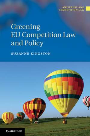 Greening EU Competition Law and Policy de Suzanne Kingston