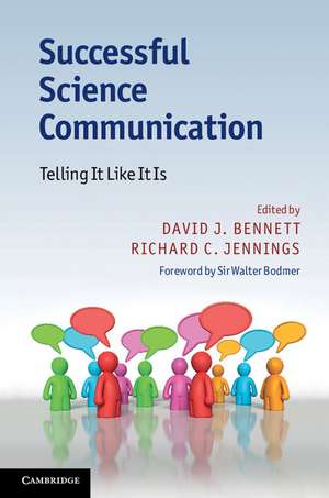 Successful Science Communication: Telling It Like It Is de David J. Bennett