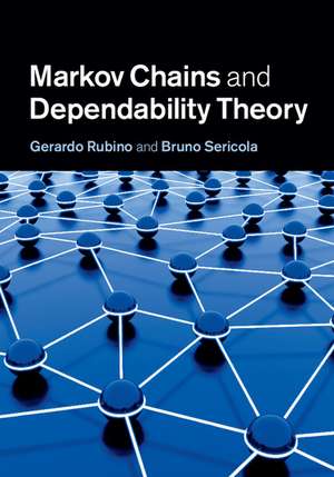 Markov Chains and Dependability Theory de Gerardo Rubino