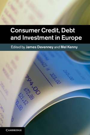 Consumer Credit, Debt and Investment in Europe de James Devenney