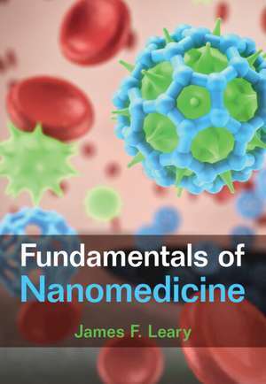 Fundamentals of Nanomedicine de James F. Leary