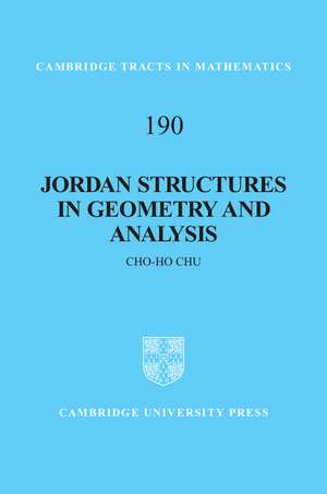 Jordan Structures in Geometry and Analysis de Cho-Ho Chu