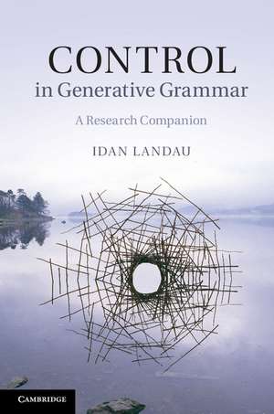 Control in Generative Grammar: A Research Companion de Idan Landau