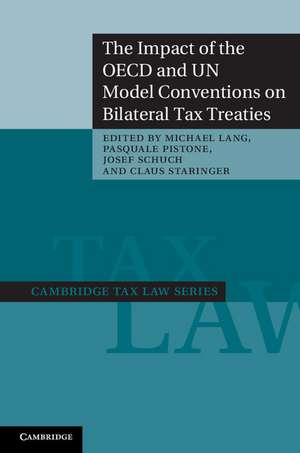 The Impact of the OECD and UN Model Conventions on Bilateral Tax Treaties de Michael Lang