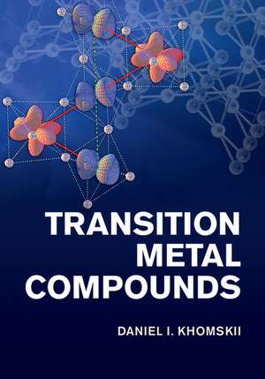 Transition Metal Compounds de Daniel I. Khomskii