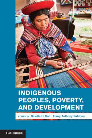 Indigenous Peoples, Poverty, and Development de Gillette H. Hall