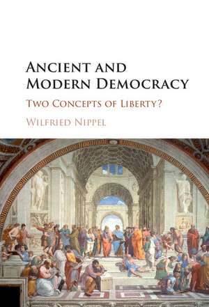 Ancient and Modern Democracy: Two Concepts of Liberty? de Wilfried Nippel