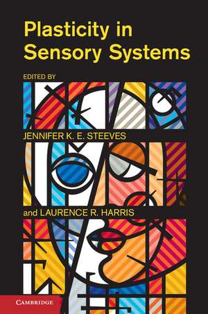 Plasticity in Sensory Systems de Jennifer K. E. Steeves