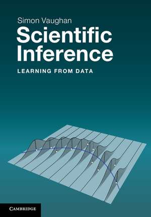 Scientific Inference: Learning from Data de Simon Vaughan