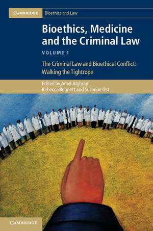 Bioethics, Medicine and the Criminal Law de Amel Alghrani