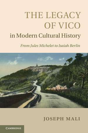 The Legacy of Vico in Modern Cultural History de Joseph Mali