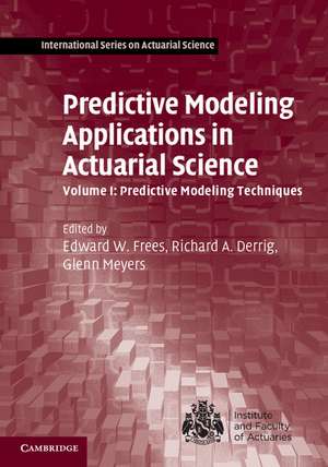 Predictive Modeling Applications in Actuarial Science de Edward W. Frees