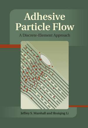 Adhesive Particle Flow: A Discrete-Element Approach de Jeffery S. Marshall