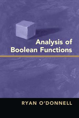 Analysis of Boolean Functions de Ryan O'Donnell