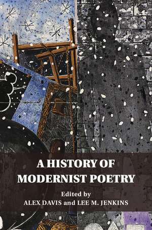 A History of Modernist Poetry de Alex Davis