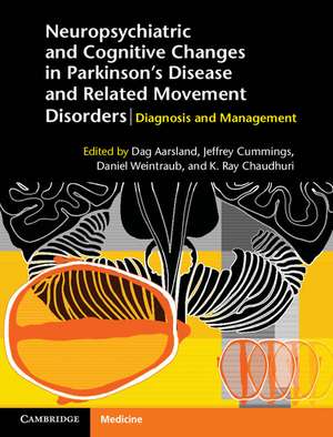 Neuropsychiatric and Cognitive Changes in Parkinson's Disease and Related Movement Disorders: Diagnosis and Management de Dag Aarsland