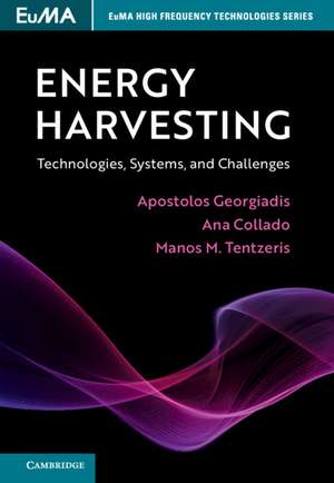 Energy Harvesting: Technologies, Systems, and Challenges de Apostolos Georgiadis