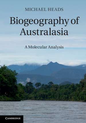 Biogeography of Australasia: A Molecular Analysis de Michael Heads