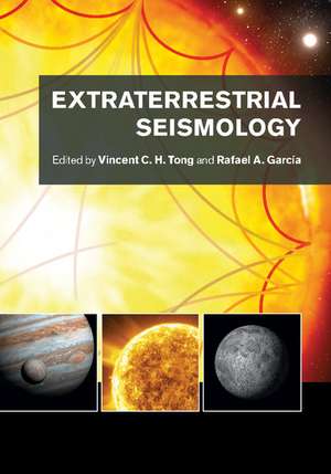 Extraterrestrial Seismology de Vincent C. H. Tong