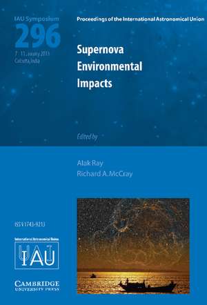 Supernova Environmental Impacts (IAU S296) de Alak Ray