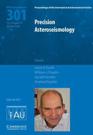 Precision Asteroseismology (IAU S301) de Joyce A. Guzik