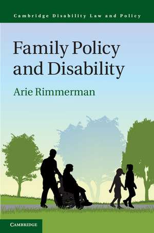 Family Policy and Disability de Arie Rimmerman