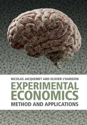 Experimental Economics: Method and Applications de Nicolas Jacquemet