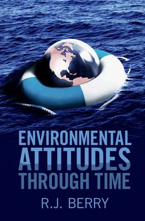 Environmental Attitudes through Time de R. J. Berry