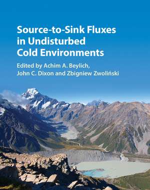 Source-to-Sink Fluxes in Undisturbed Cold Environments de Achim A. Beylich