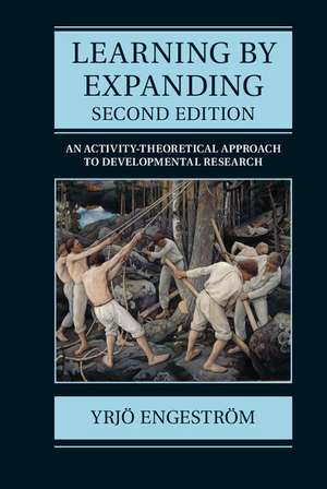 Learning by Expanding: An Activity-Theoretical Approach to Developmental Research de Yrjö Engeström