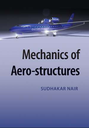 Mechanics of Aero-structures de Sudhakar Nair