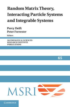 Random Matrix Theory, Interacting Particle Systems, and Integrable Systems de Percy Deift