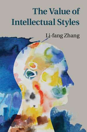 The Value of Intellectual Styles de Li-fang Zhang