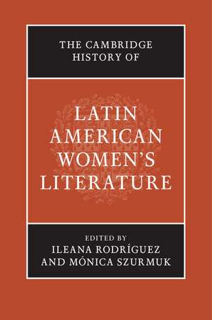 The Cambridge History of Latin American Women's Literature de Ileana Rodríguez