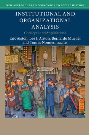 Institutional and Organizational Analysis: Concepts and Applications de Eric Alston