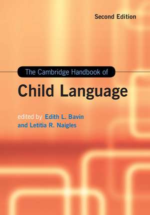 The Cambridge Handbook of Child Language de Edith L. Bavin