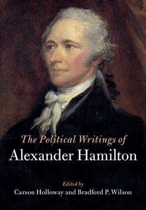 The Political Writings of Alexander Hamilton 2 Volume Hardback Set de Alexander Hamilton