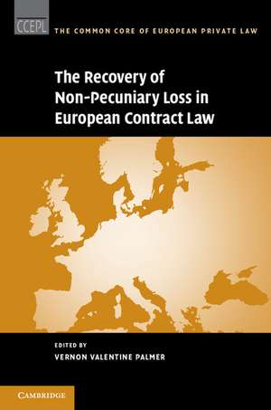 The Recovery of Non-Pecuniary Loss in European Contract Law de Vernon V. Palmer