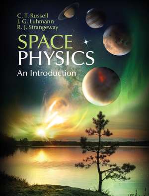 Space Physics: An Introduction de C. T. Russell