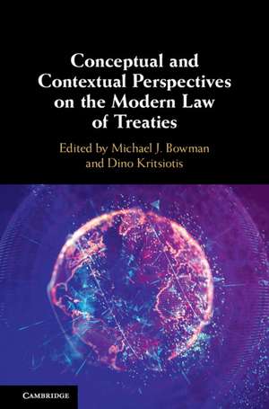 Conceptual and Contextual Perspectives on the Modern Law of Treaties de Michael J. Bowman